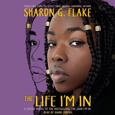 The Life Im In Audiobook, by Sharon G. Flake