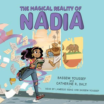 The Magical Reality of Nadia Audiobook, by Bassem Youssef