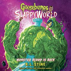 Monster Blood Is Back (Goosebumps SlappyWorld #13) Audiobook, by R. L. Stine