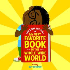My Very Favorite Book in the Whole Wide World Audiobook, by Malcolm Mitchell