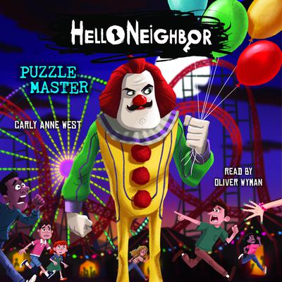 Puzzle Master: An AFK Book (Hello Neighbor #6) Audiobook, by Carly Anne West