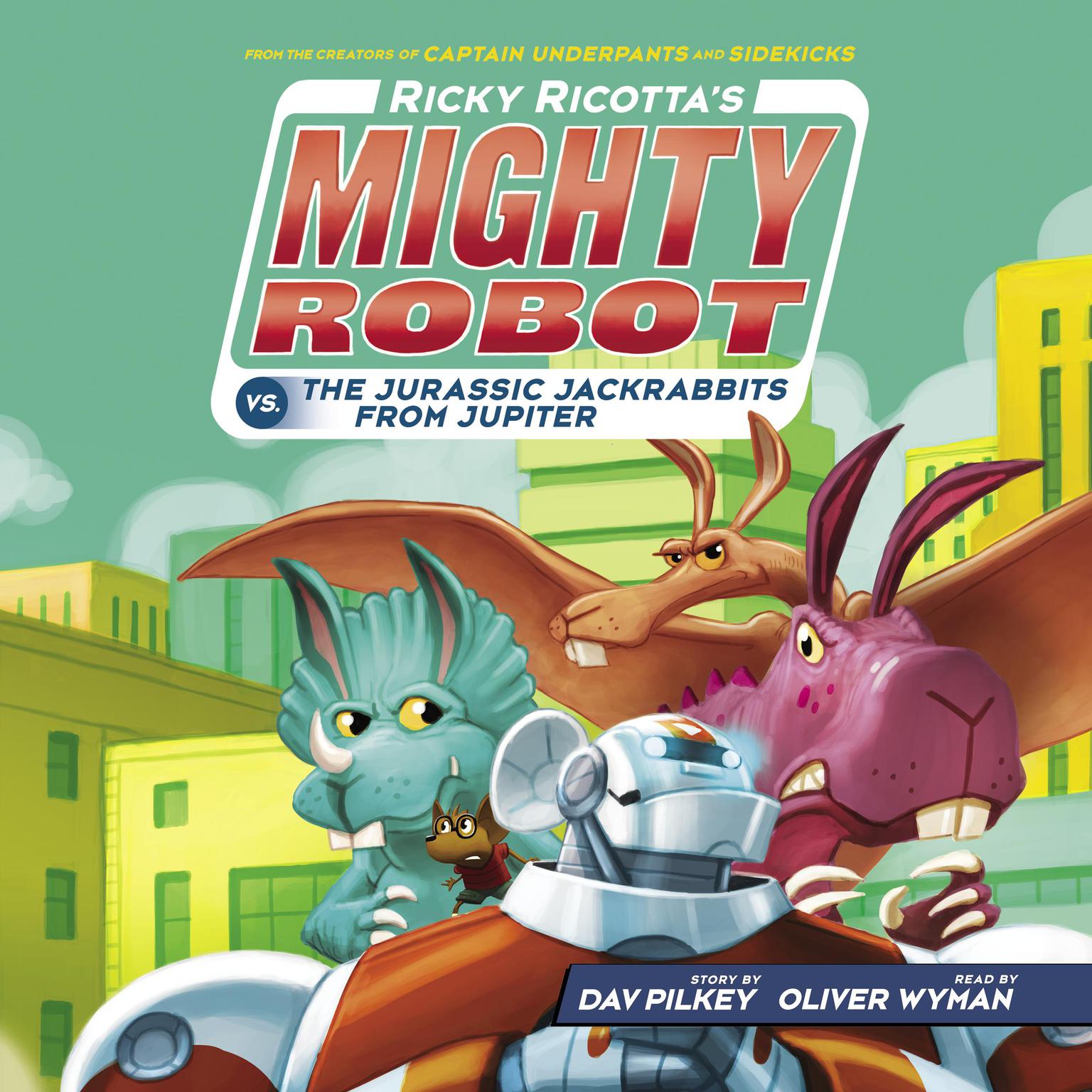 Ricky Ricottas Mighty Robot vs. The Jurassic Jackrabbits from Jupiter (Ricky Ricottas Mighty Robot #5) Audiobook, by Dav Pilkey