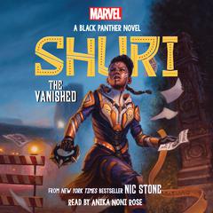The Vanished (Shuri: A Black Panther Novel #2) Audiobook, by Nic Stone