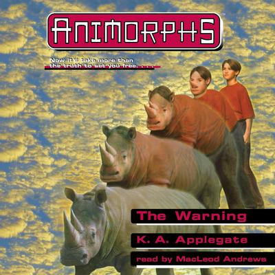 The Warning (Animorphs #16) Audiobook, by K. A. Applegate