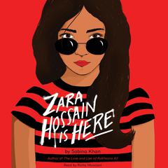 Zara Hossain Is Here Audiobook, by Sabina Khan