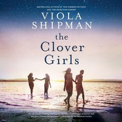 The Clover Girls Audiobook, by Viola Shipman