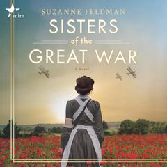 Sisters of the Great War: A Novel Audiobook, by Suzanne Feldman
