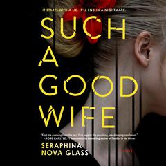 Such a Good Wife Audiobook, by Seraphina Nova Glass