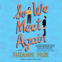 So We Meet Again: A Novel Audiobook, by Suzanne Park