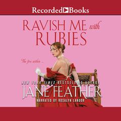 Ravish me with Rubies Audiobook, by Jane Feather