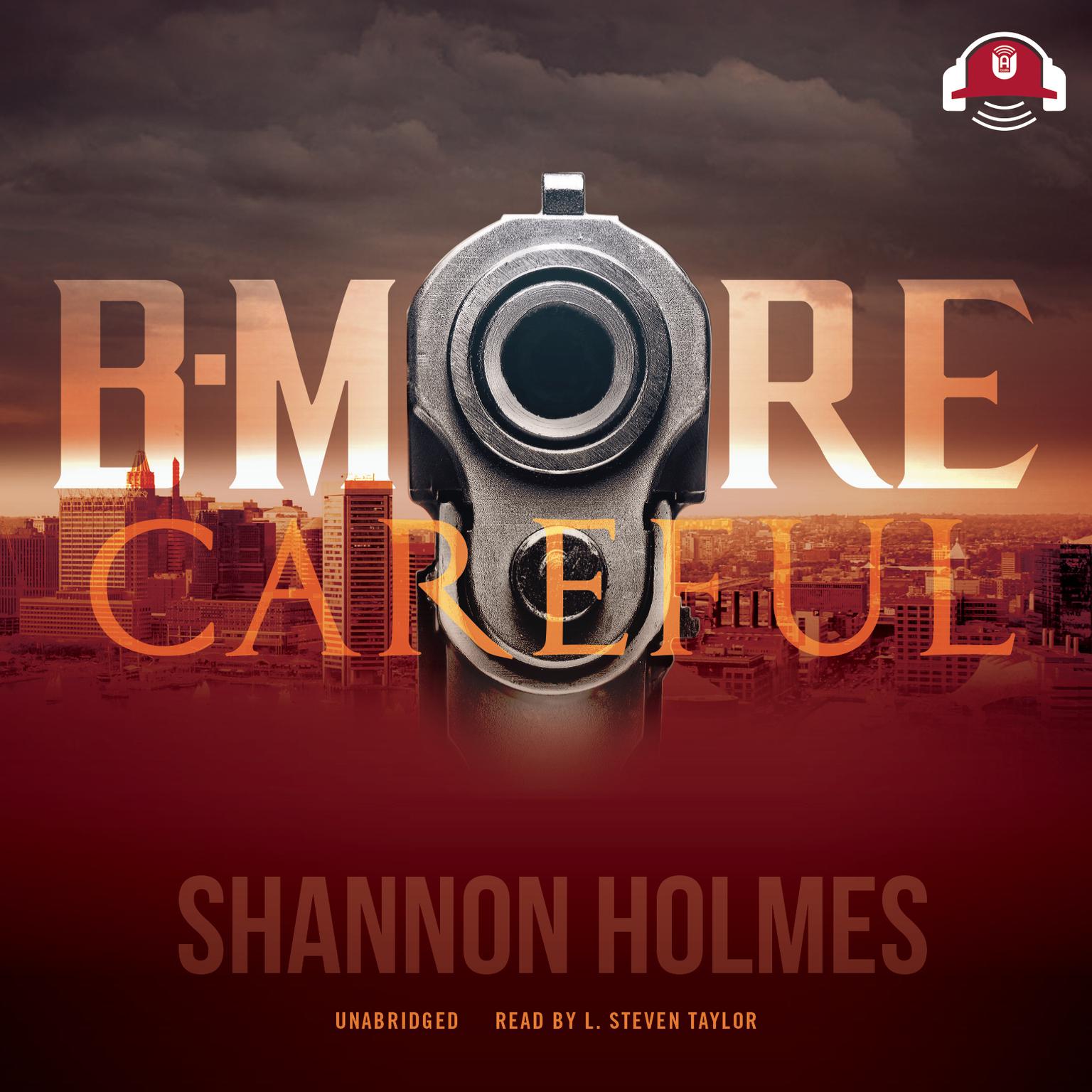 B-More Careful: 20 Year Anniversary Edition Audiobook, by Shannon Holmes