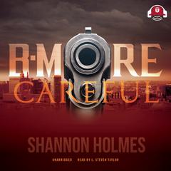 B-More Careful: 20 Year Anniversary Edition Audiobook, by 