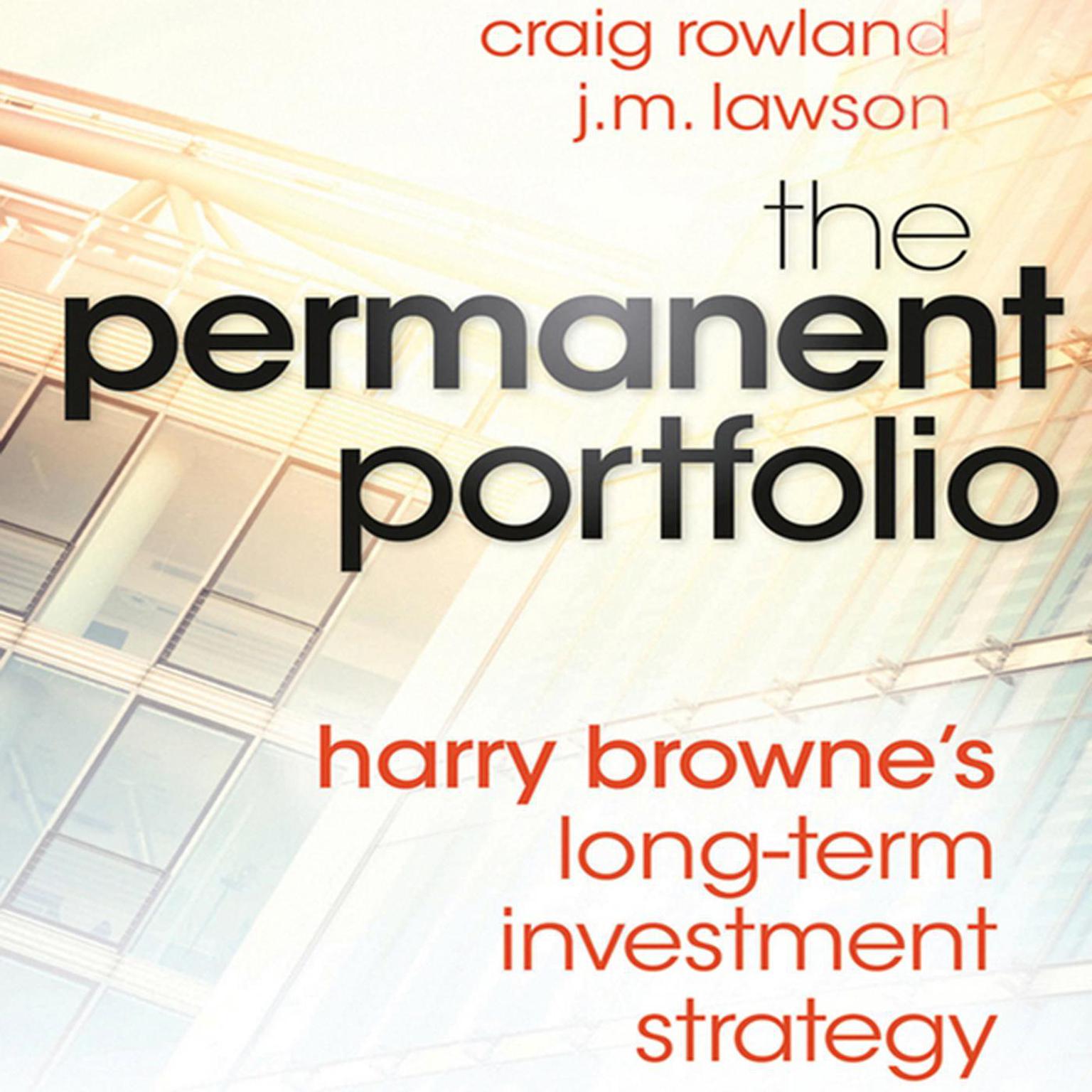 The Permanent Portfolio: Harry Browne’s Long-Term Investment Strategy Audiobook