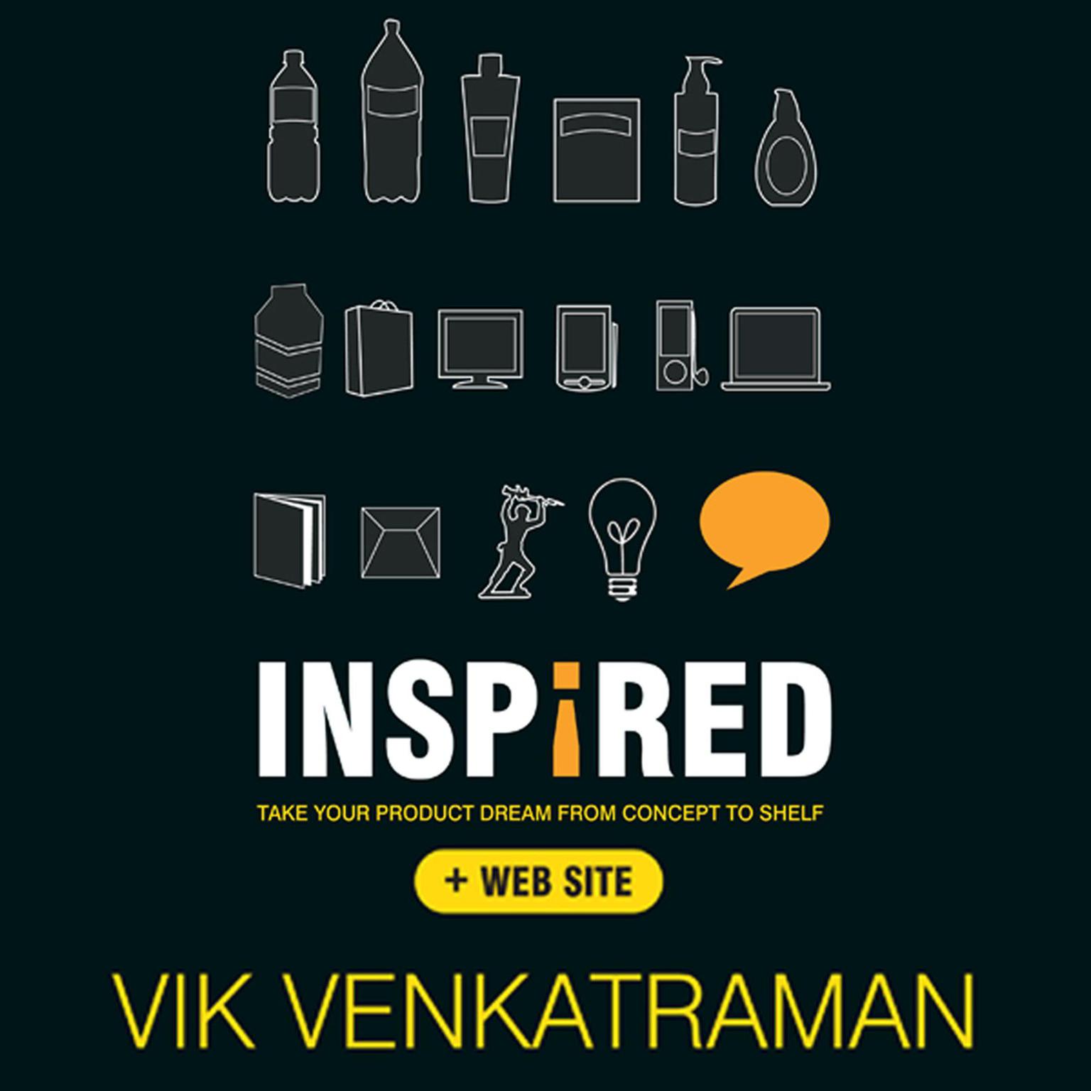 Inspired!: Take Your Product Dream from Concept to Shelf Audiobook, by Vik Venkatraman
