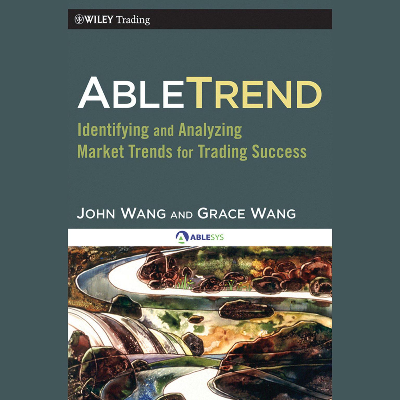 AbleTrend: Identifying and Analyzing Market Trends for Trading Success Audiobook, by John Wang