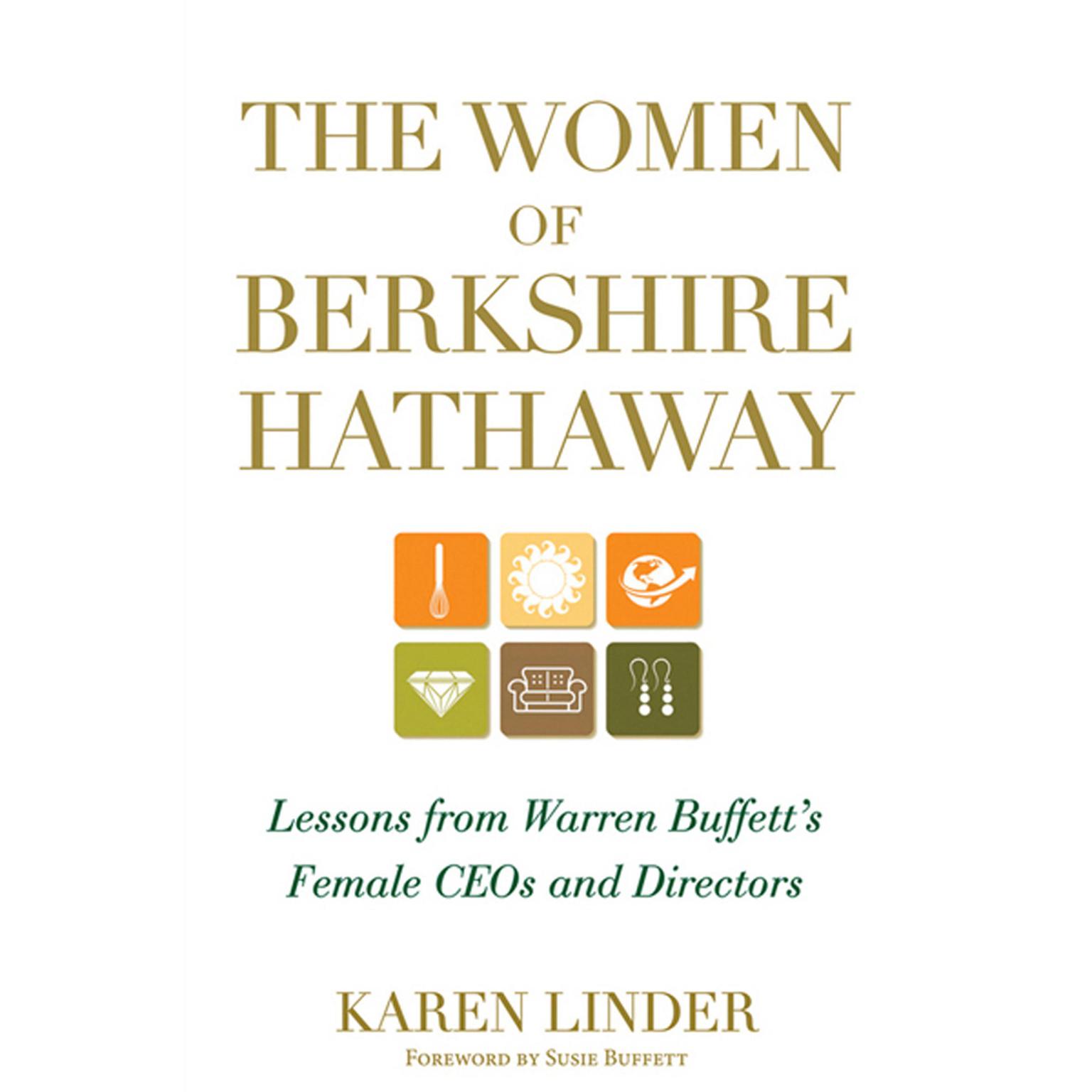 The Women of Berkshire Hathaway: Lessons from Warren Buffetts Female CEOs and Directors Audiobook, by Karen Linder
