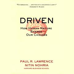 Driven: How Human Nature Shapes Our Choices Audiobook, by Paul Lawrence