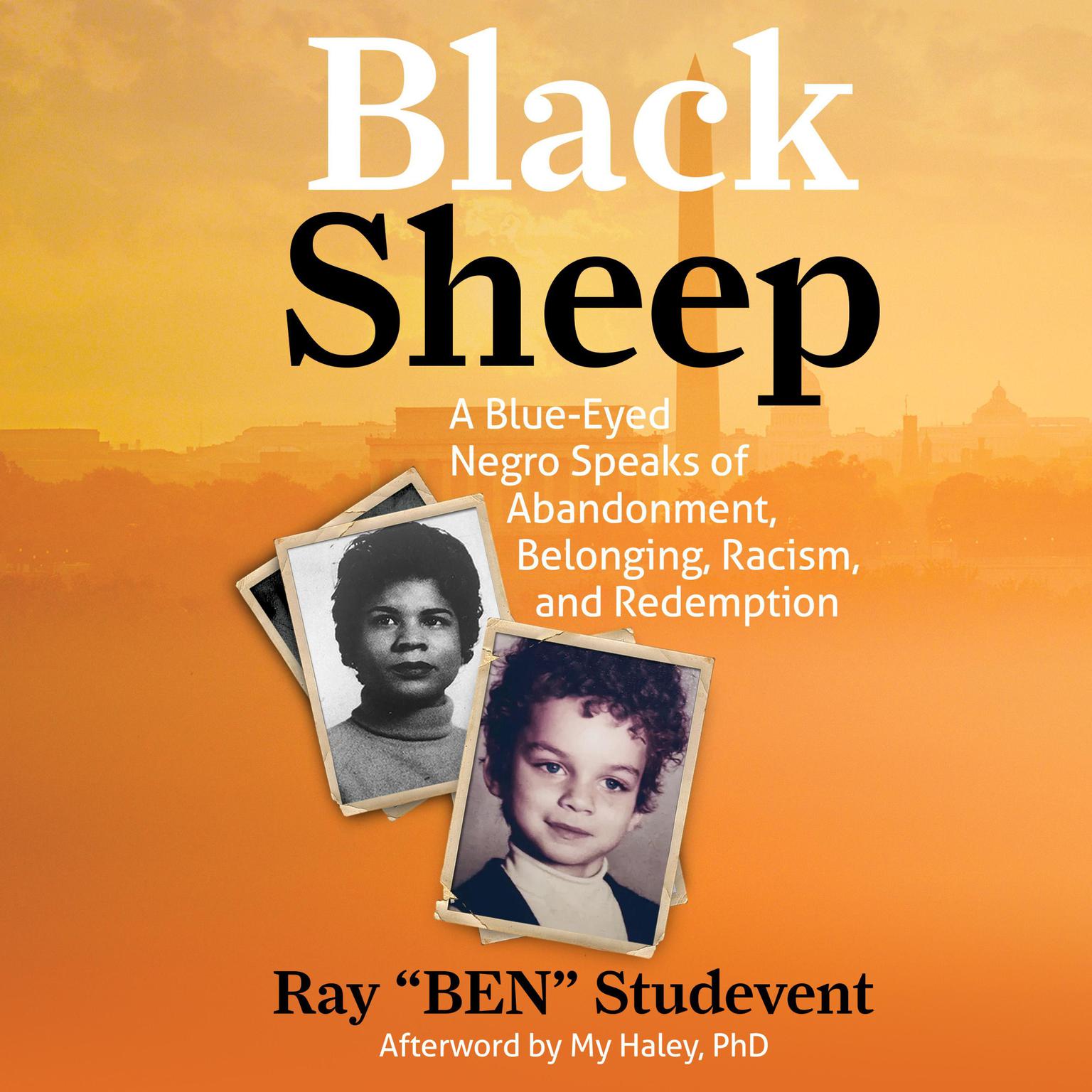 Black Sheep: A Blue-Eyed Negro Speaks of Abandonment, Belonging, Racism, and Redemption Audiobook, by Ray Studevent