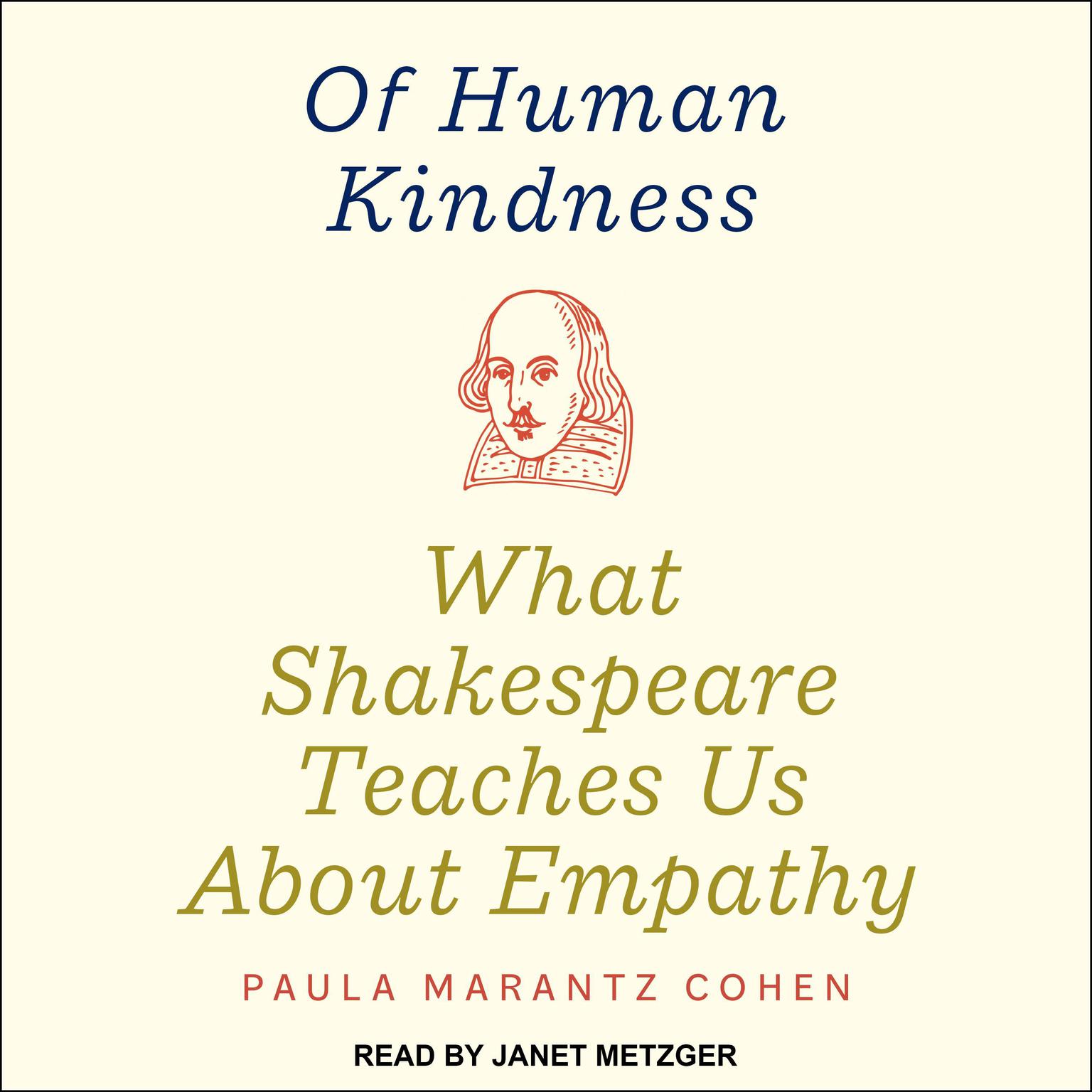 Of Human Kindness: What Shakespeare Teaches Us About Empathy Audiobook, by Paula Marantz Cohen