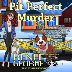 Pit Perfect Murder Audiobook, by Renee George