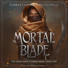 The Mortal Blade Audiobook, by Christopher Mitchell