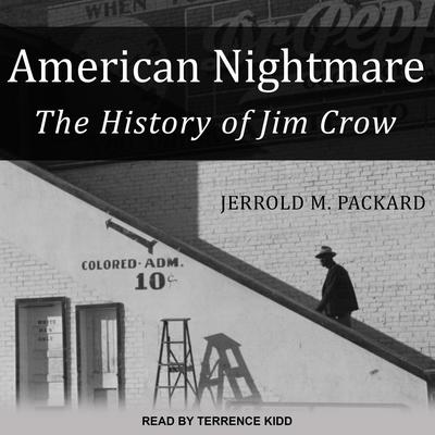 American Nightmare: The History of Jim Crow Audiobook, by Jerrold M. Packard