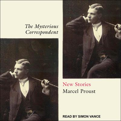 The Mysterious Correspondent: New Stories Audiobook, by Marcel Proust