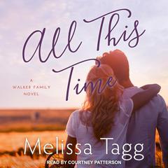 All This Time Audiobook, by Melissa Tagg