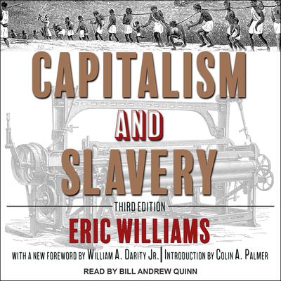 Capitalism and Slavery: Third Edition Audiobook, by 