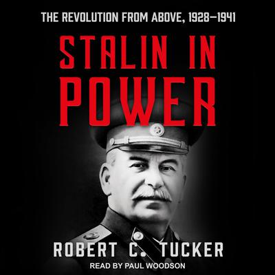 Stalin in Power: The Revolution from Above, 1928-1941 Audiobook, by Robert C. Tucker
