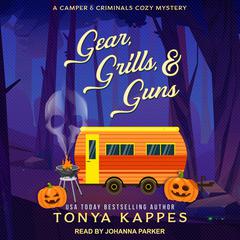 Gear, Grills, & Guns Audiobook, by 