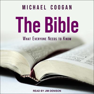 The Bible: What Everyone Needs to Know Audiobook, by Michael Coogan