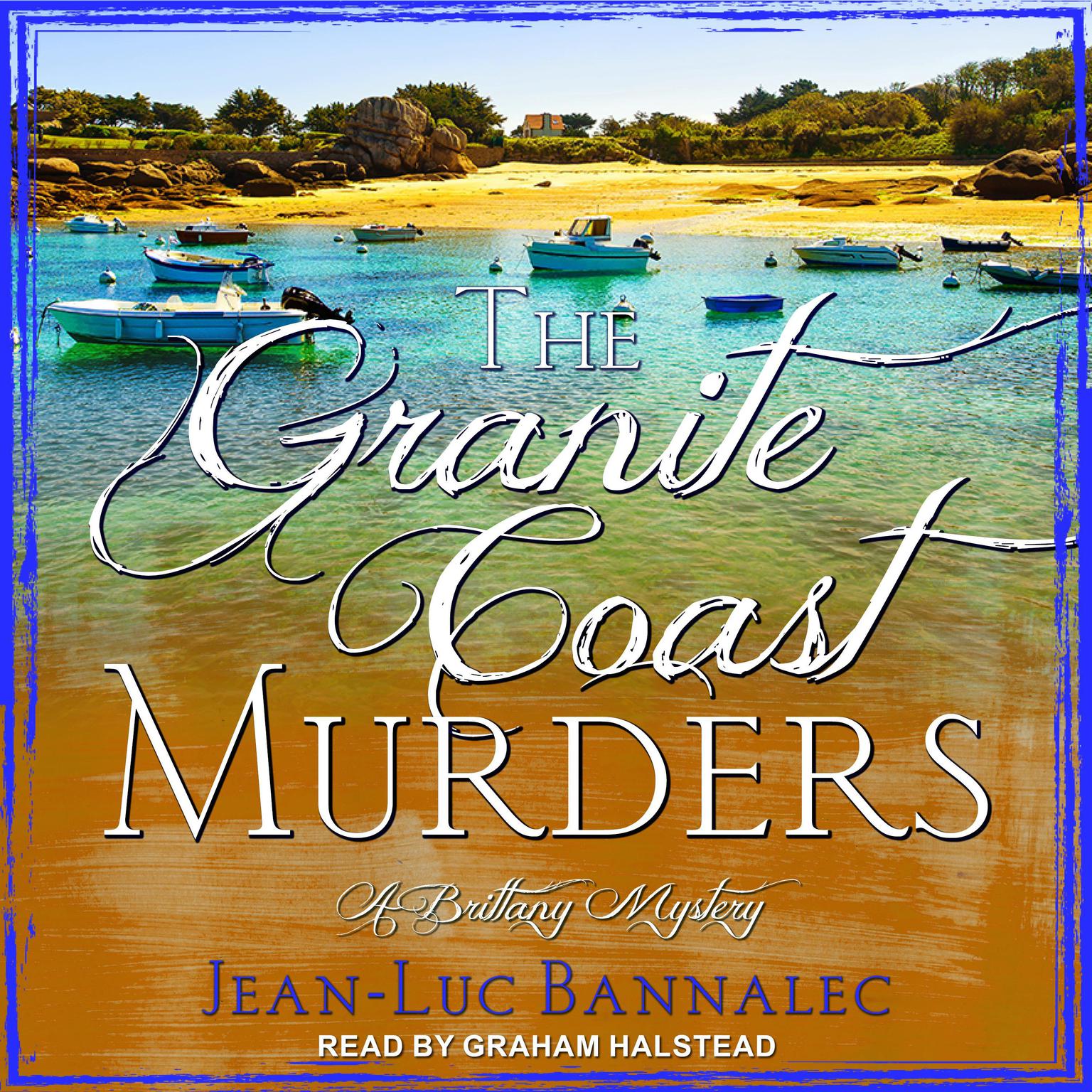 The Granite Coast Murders Audiobook, by Jean-Luc Bannalec