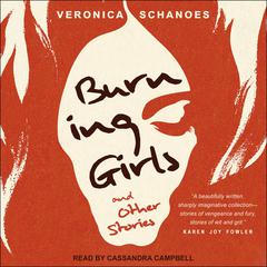Burning Girls and Other Stories Audiobook, by 