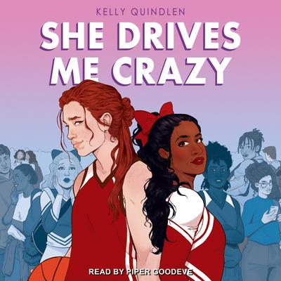 She Drives Me Crazy Audiobook, by Kelly Quindlen