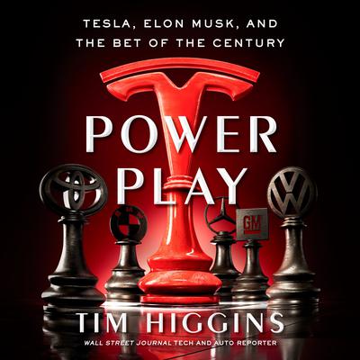Power Play: Tesla, Elon Musk, and the Bet of the Century Audiobook, by 