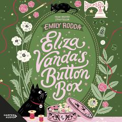 Eliza Vanda's Button Box: CBCA Notable Book 2022 Audiobook, by Emily Rodda