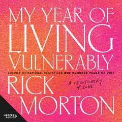 My Year Of Living Vulnerably Audiobook, by Rick Morton
