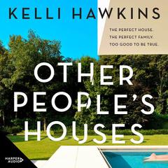 Other People's Houses Audiobook, by Kelli Hawkins