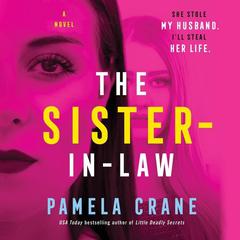 The Sister-in-Law: A Novel Audiobook, by Pamela Crane