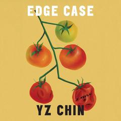 Edge Case: A Novel Audiobook, by YZ Chin