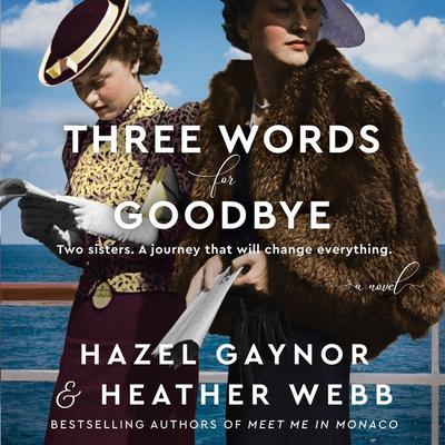Three Words for Goodbye: A Novel Audiobook, by Hazel Gaynor