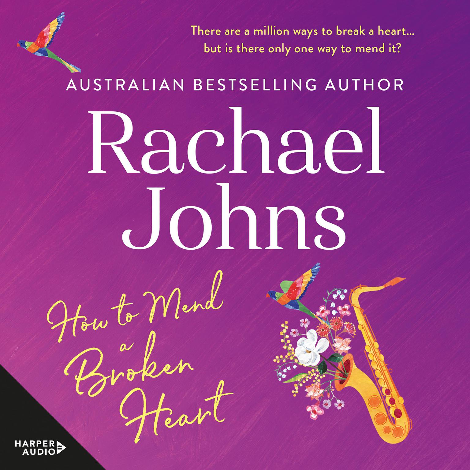 How to Mend a Broken Heart Audiobook, by Rachael Johns