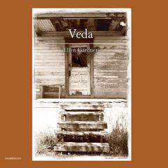 Veda: A Novel Audiobook, by Ellen Gardner