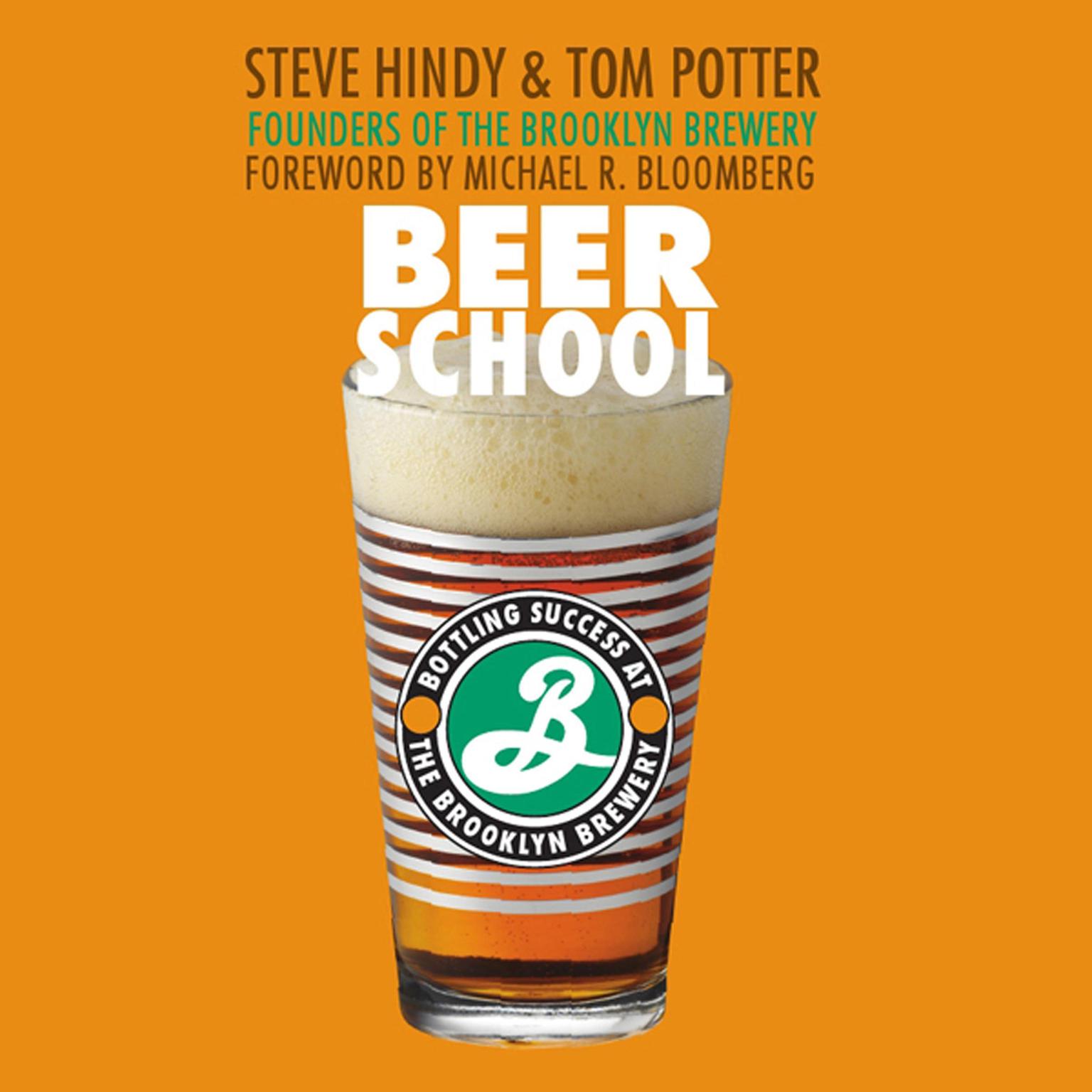 Beer School: Bottling Success at the Brooklyn Brewery Audiobook, by Steve Hindy