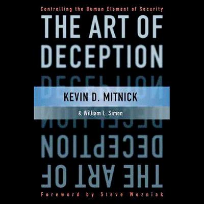 The Art of Deception: Controlling the Human Element of Security Audiobook, by Kevin Mitnick