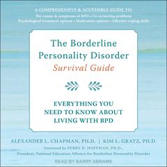 The Borderline Personality Disorder Survival Guide: Everything You Need to Know About Living with BPD Audiobook, by 