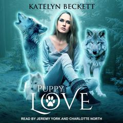 Puppy Love Audiobook, by Katelyn Beckett