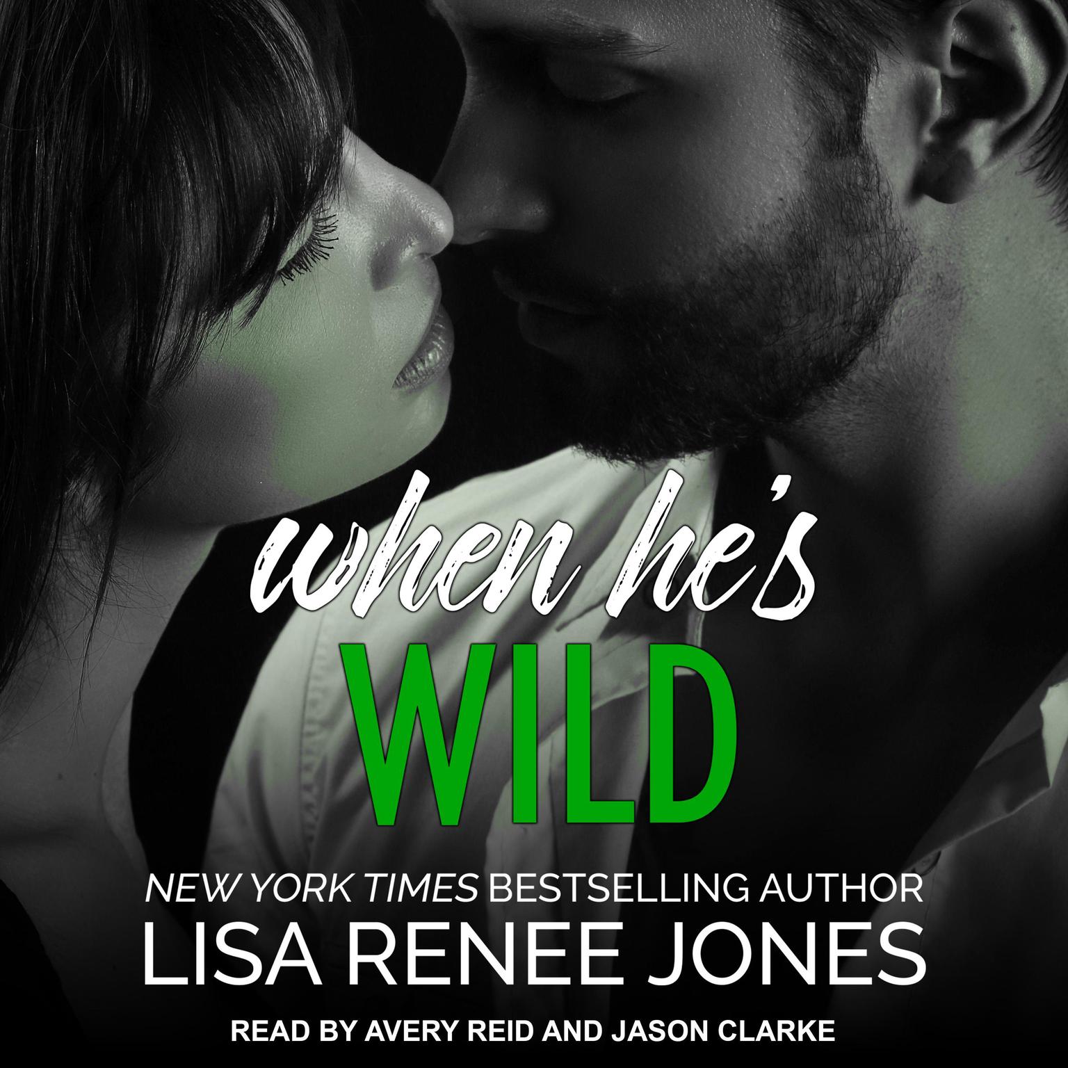 When Hes Wild Audiobook, by Lisa Renee Jones