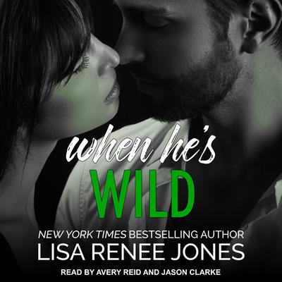 When Hes Wild Audiobook, by Lisa Renee Jones